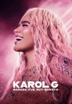 Portada de la película Karol G: Mañana fue muy bonito, una Película disponible para ver online en alta definición.