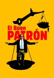 Portada de la película El buen patrón (2021), una Película disponible para ver online en alta definición.