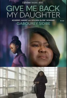 Portada de la película Give Me Back My Daughter (2025), una Película disponible para ver online en alta definición.