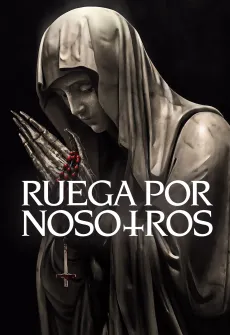 Portada de la película Ruega Por Nosotros (2021), una Película disponible para ver online en alta definición.