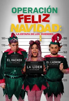 Portada de la película Operación Feliz Navidad: La estafa de los duendes (2021), una Película disponible para ver online en alta definición.