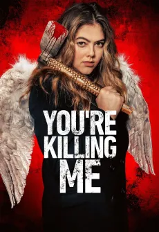 Portada de la película You’re Killing Me (2023), una Película disponible para ver online en alta definición.