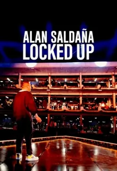 Portada de la película Alan Saldaña: encarcelado (2021), una Película disponible para ver online en alta definición.