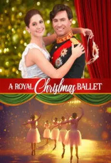 Portada de la película A Royal Christmas Ballet, una Película disponible para ver online en alta definición.