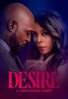 Portada de la película Desire: A Temptations Story, una Película disponible para ver online en alta definición.