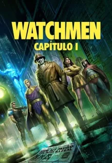 Portada de la película Watchmen: Capítulo 1, una Película disponible para ver online en alta definición.
