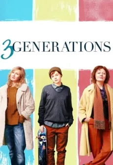 Portada de la película 3 generaciones (2015) (2015), una Película disponible para ver online en alta definición.