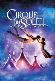 Portada de la película Circo del Sol: Mundos Lejanos (2012) (2012), una Película disponible para ver online en alta definición.