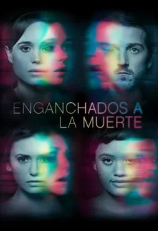 Portada de la película Enganchados a la muerte (2017) (2017), una Película disponible para ver online en alta definición.