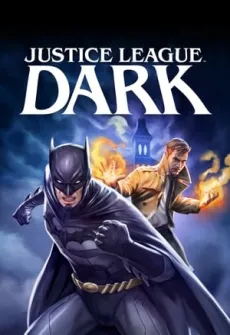 Portada de la película Justice League Dark (2017) (2017), una Película disponible para ver online en alta definición.