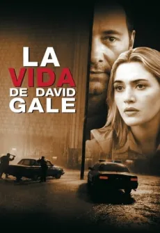 Portada de la película La vida de David Gale (2003), una Película disponible para ver online en alta definición.