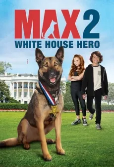 Portada de la película Max 2: White House Hero (2017) (2017), una Película disponible para ver online en alta definición.