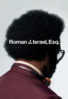 Portada de la película Roman J. Israel, Esq. (2017) (2017), una Película disponible para ver online en alta definición.