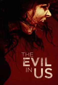 Portada de la película The Evil in Us (2016) (2016), una Película disponible para ver online en alta definición.