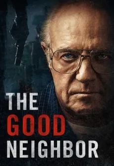 Portada de la película The Good Neighbor (2022), una Película disponible para ver online en alta definición.