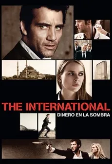 Portada de la película The International: Dinero en la sombra (2009) (2009), una Película disponible para ver online en alta definición.